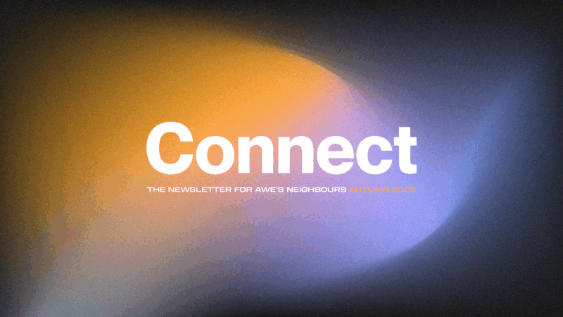 Connect - the newsletter for AWE's neighbours - Autumn 2025
